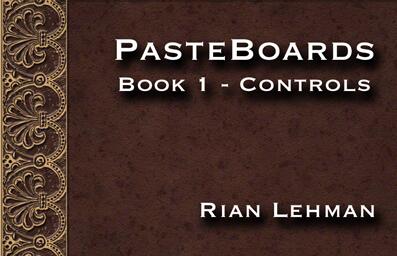 Pasteboards (Vol.1 controls) by Rian Lehman