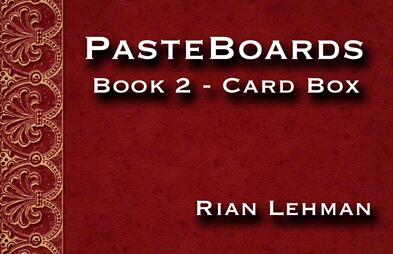 Pasteboards (Vol.2 Cardbox) by Rian Lehman