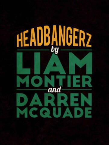 Headbangerz by Liam Montier
