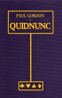 Quidnunc By Paul Gordon