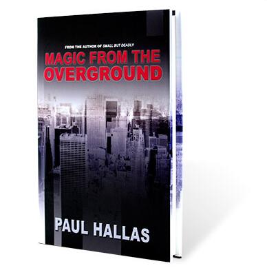 Magic from the Overground by Paul Hallas