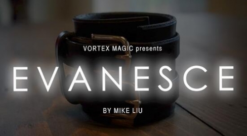 Evanesce by Mike Liu and Vortex Magic