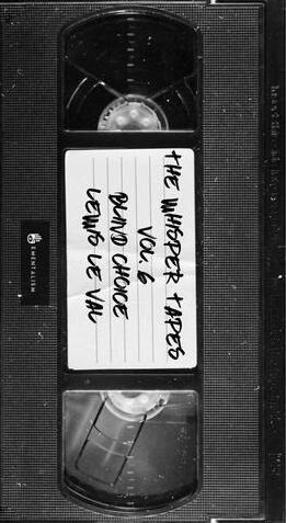 The Whisper Tapes Vol 6 Blind Choice BY Lewis le Val