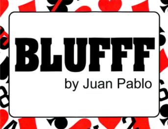 BLUFFF by Juan Pablo