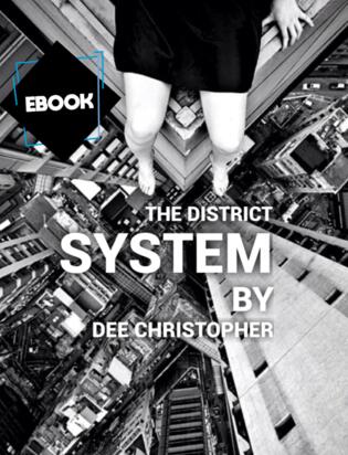 The District System by Dee Christopher