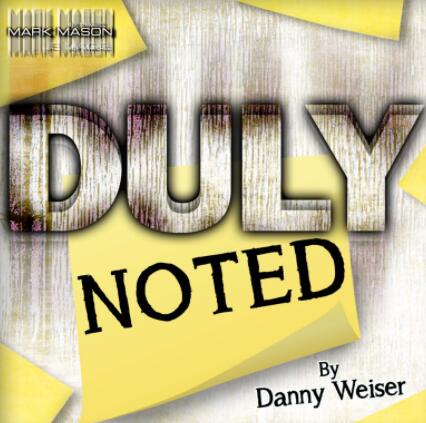 DULY NOTED by Danny Weiser