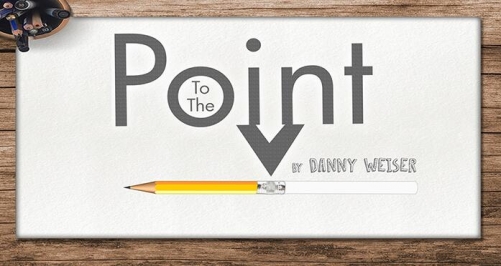 To the Point by Danny Weiser