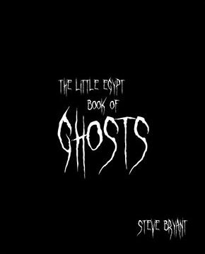 Little Egypt Book of Ghosts by Steve Bryant