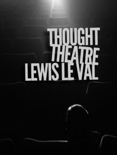 Thought Theatre by Lewis Le Val