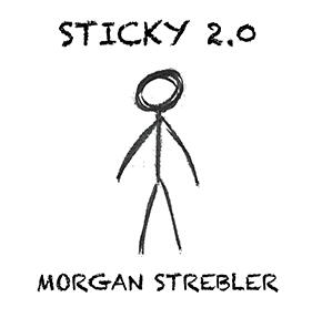 Sticky 2.0 by Morgan Strebler