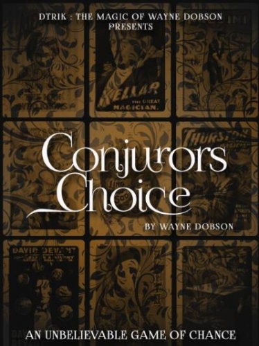 Conjurors Choice by Wayne Dobson