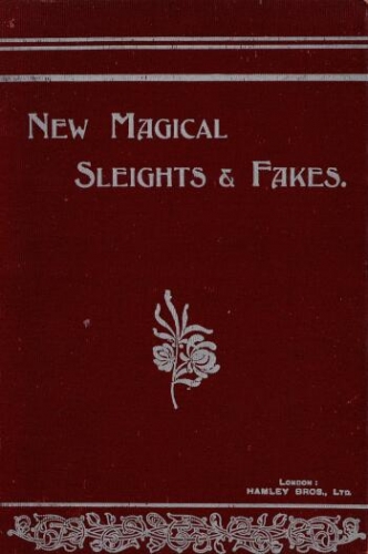 New Magical Sleights & Fakes
