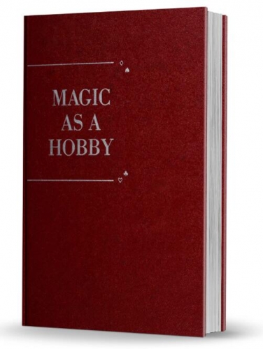 Magic As A Hobby by Bruce Elliott