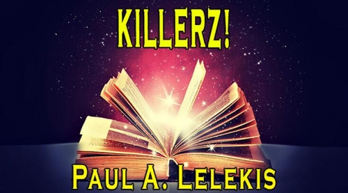 KILLERZ! by Paul A. Lelekis