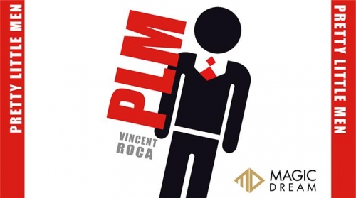 PLM (Pretty Little Men) by Vincent Roca