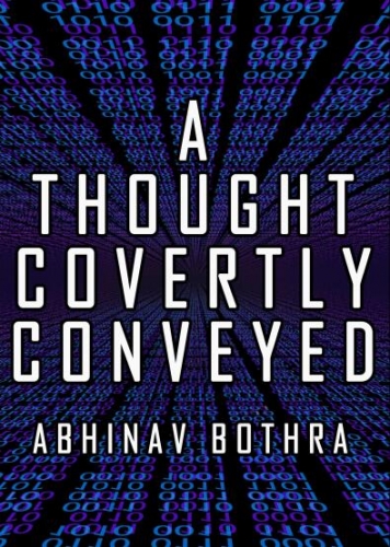 A Thought Covertly Conveyed by Abhinav Bothra