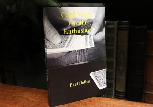 Card Magic For The Enthusiast by Paul Hallas