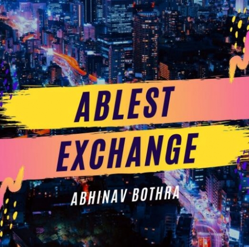 ABLEST EXCHANGE by Abhinav Bothra