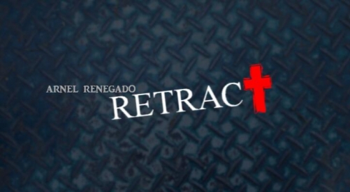 RETRACT by Arnel Renegado