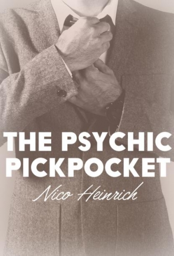 The Psychic Pickpocket by Nico Heinrich