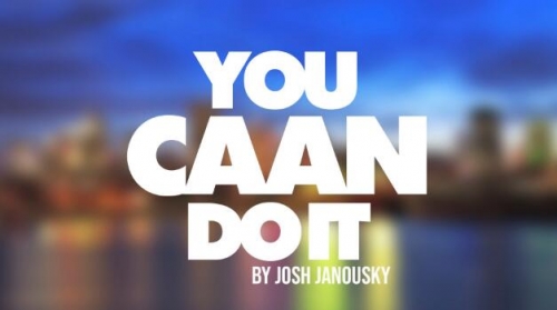 You CAAN Do It by Josh Janousky