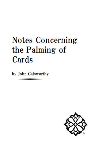 Notes Concerning the Palming of Cards by John Galsworthy