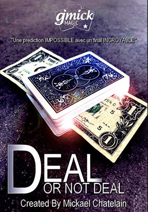 DEAL NOT DEAL by Mickael Chatelain