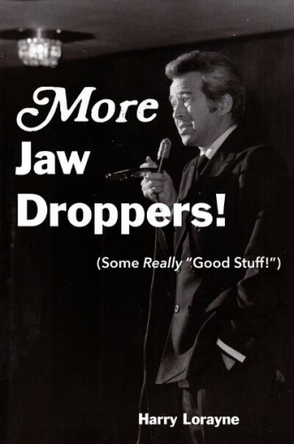 More Jaw Droppers! By Harry Lorayne
