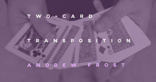 Two Card Transposition by Andrew Frost