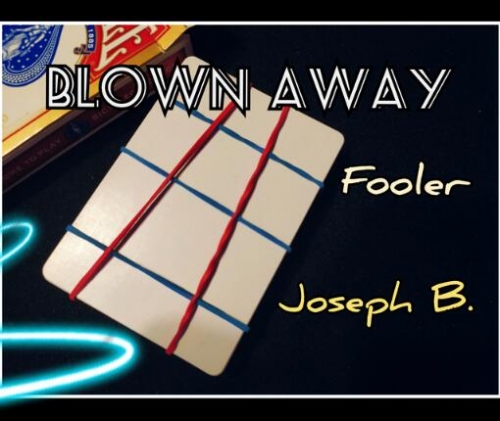 BLOWN AWAY by Joseph B