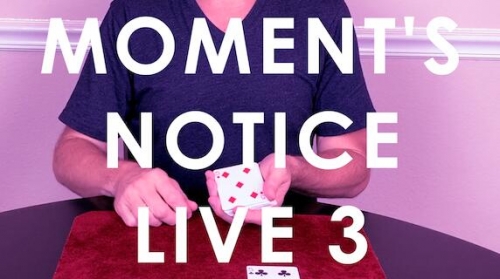 MOMENT'S NOTICE LIVE 3 by Cameron Francis