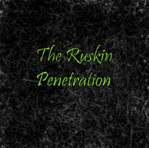 The Ruskin Penetration by Mat Parrott