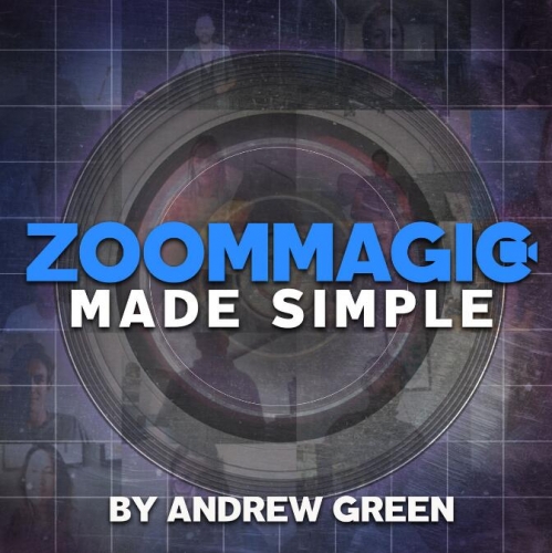 Zoom Magic Made Simple By Andrew Green