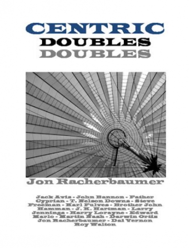 Centric Doubles by Jon Racherbaumer