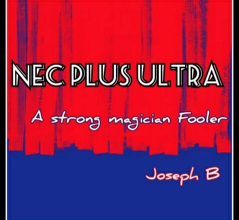 NEC PLUS ULTRA By Joseph B