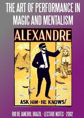 The Art of Performance in Magic and Mentalism by Mystic Alexandre