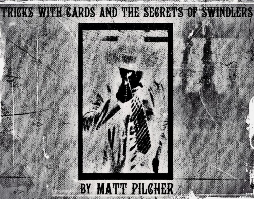 Tricks With Cards & The Secrets Of Swindlers By Matt Pilcher
