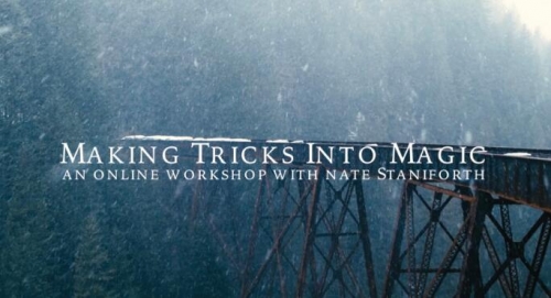 Nate Staniforth - Making Tricks Into Magic Masterclass