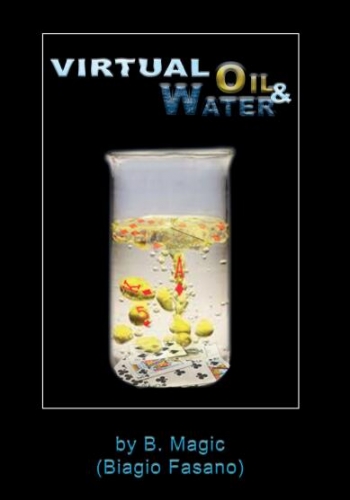 Virtual Oil and Water by Biagio Fasano (Italian)