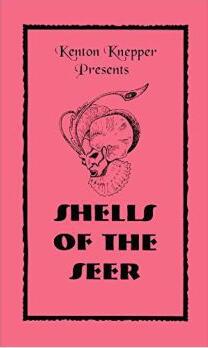Shells of the Seer by Kenton Knepper