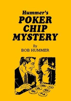 Poker Chip Mystery by Bob Hummer