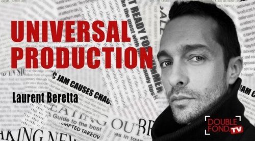 Universal production by Laurent Bereta