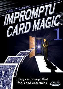 Aldo Colombini's Impromptu Card Magic Volume 1