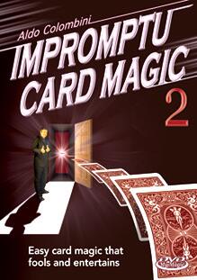 Aldo Colombini's Impromptu Card Magic Volume 2