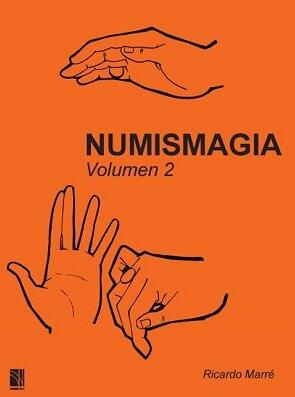 Numismagia Volumen 2 by Ricardo Marre