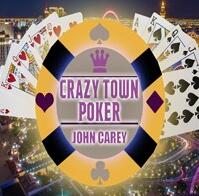 Crazy Town Poker by John Carey