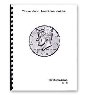 These Damn American Coins by Matt Colman