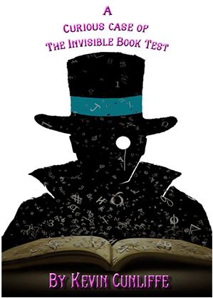 A Curious Case of The Invisible Book Test by Kevin Cunliffe