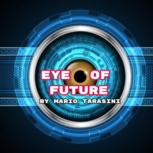 Eye of Future by Mario Tarasini