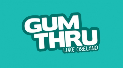 Gum Thru by Luke Oseland